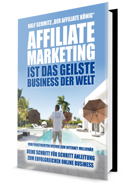 Affiliate Marketing ist das geilste Business der Welt von Ralf Schmitz