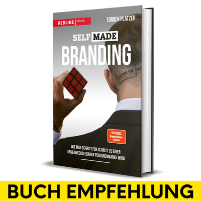 Das Buch Selfmade Branding: Wie man Schritt für Schritt zu einer unverwechselbaren Personenmarke wird von Torben Platzer
