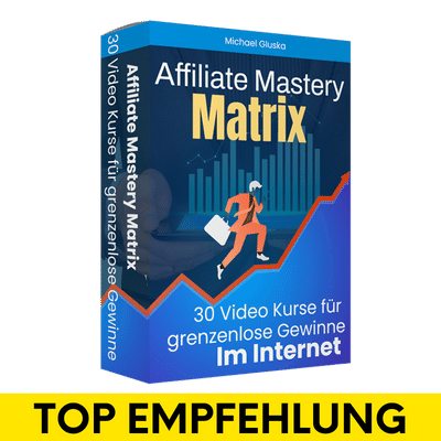 Affiliate Mastery Matrix Erfahrungen von Michael Gluska